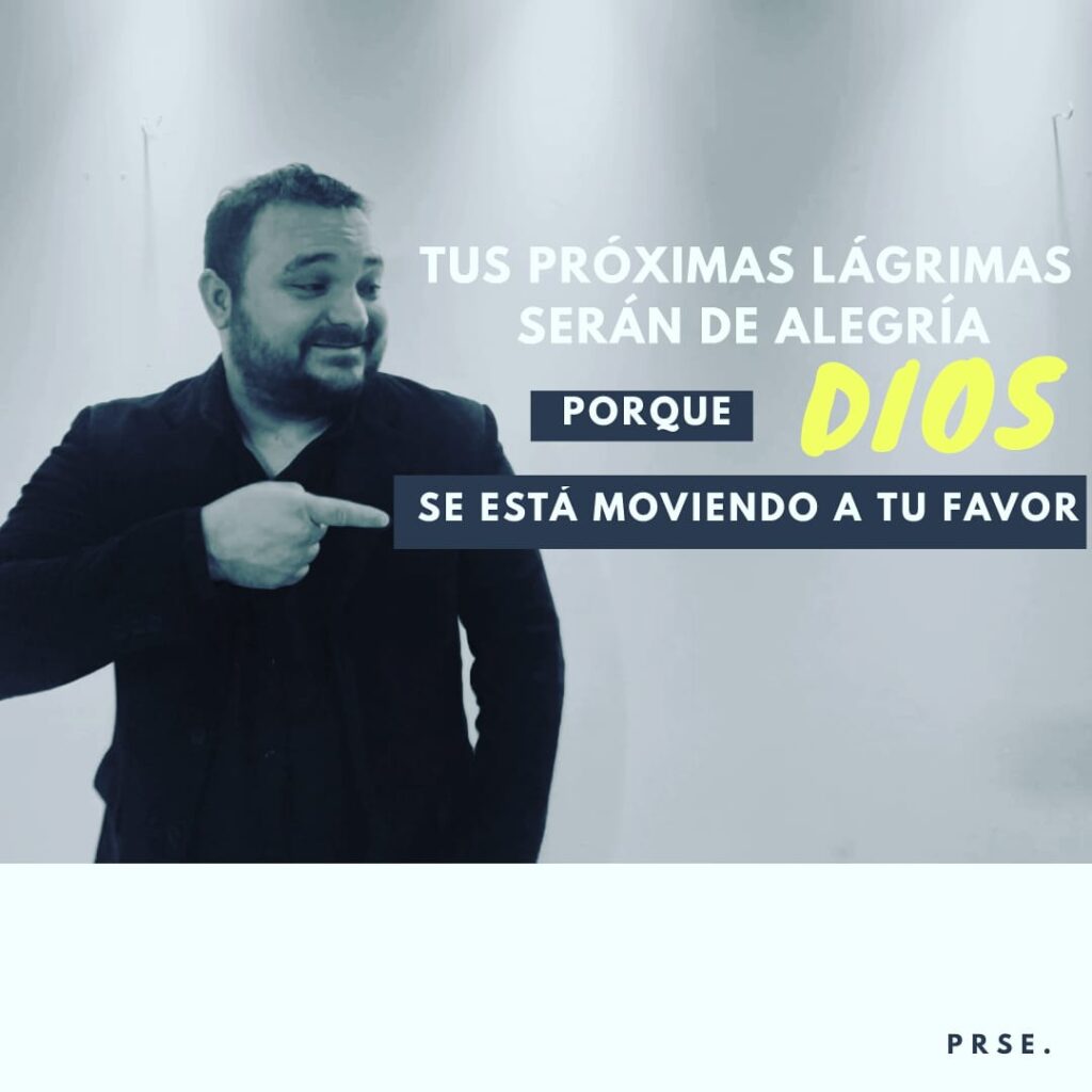 Tus próximas lágrimas serán de alegría porque DIOS se está moviendo a tu favor