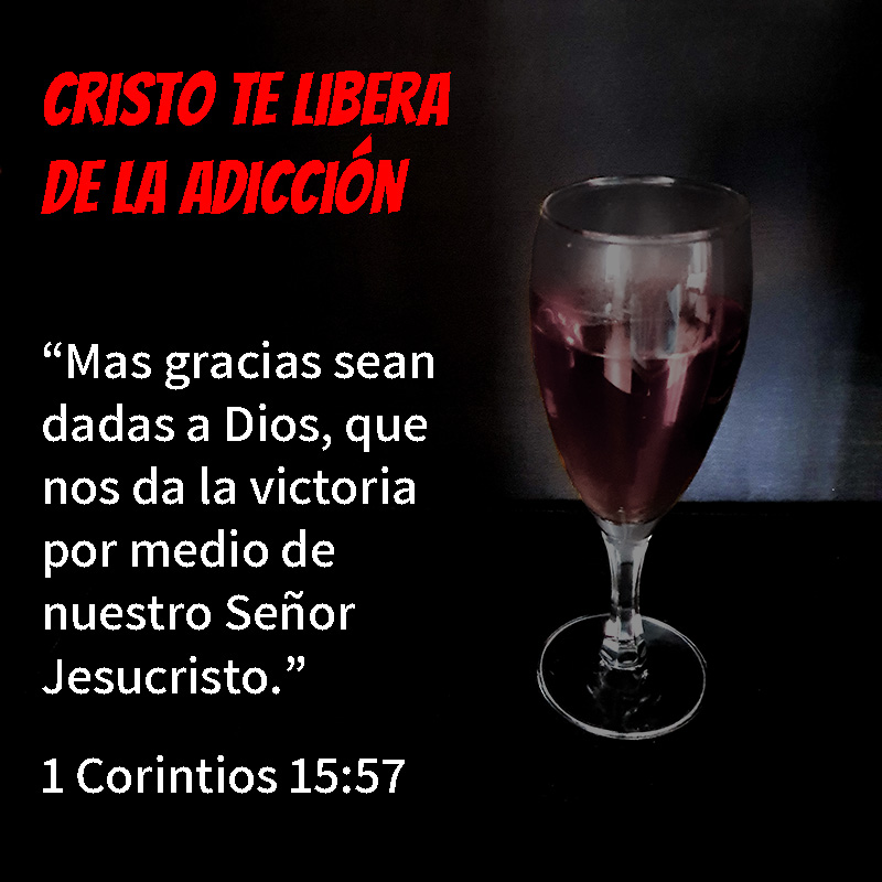 Cristo te libera de la adicción “Mas gracias sean dadas a Dios, que nos da la victoria por medio de nuestro Señor Jesucristo.” 1 Corintios 15:57