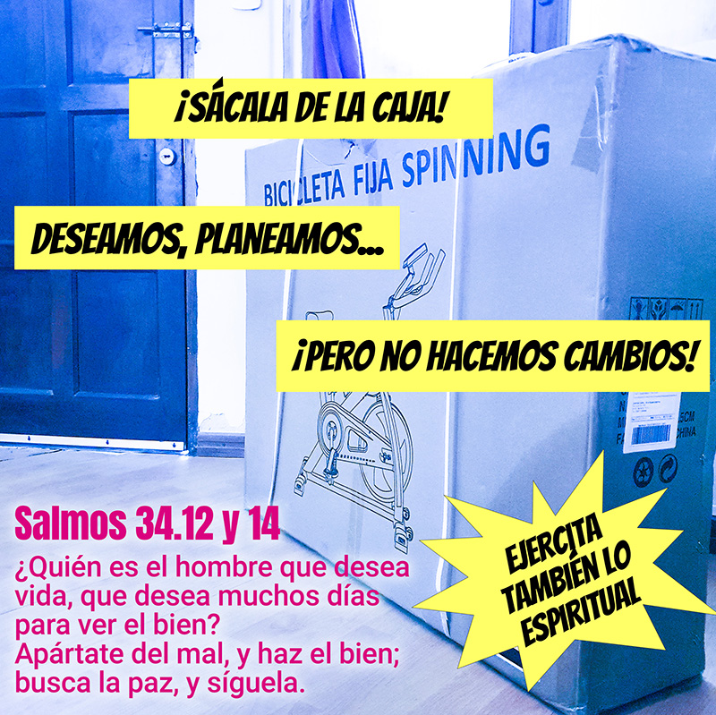 Deseamos, planeamos...
¡pero no hacemos cambios!

Salmos 34.12 y 14
¿Quién es el hombre que desea vida, que desea muchos días para ver el bien?
Apártate del mal, y haz el bien; busca la paz, y síguela.