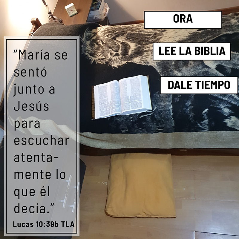 “María se sentó junto a Jesús para escuchar atentamente lo que él decía.” Lucas 10:39b TLA ORA LEE LA BIBLIA DALE TIEMPO