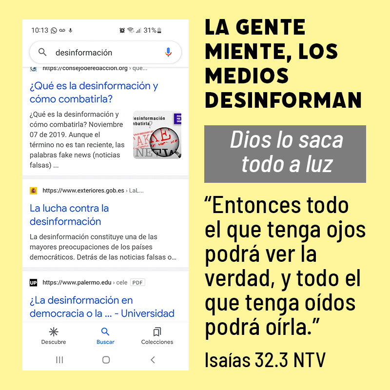 La gente miente, los medios desinforman

Dios lo saca todo a luz

“Entonces todo el que tenga ojos podrá ver la verdad, y todo el que tenga oídos podrá oírla.”
Isaías 32.3 NTV