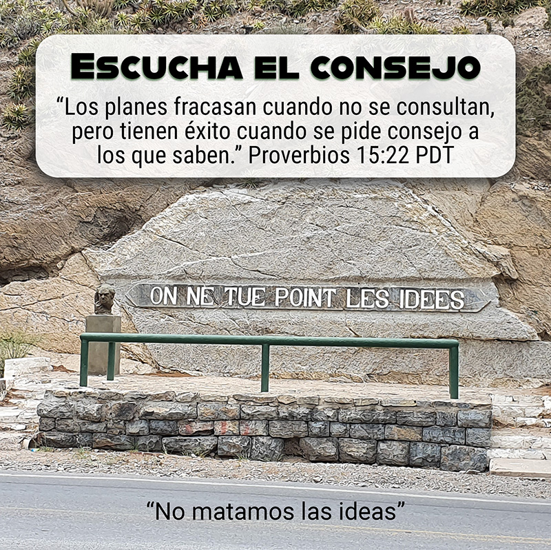 Escucha el consejo

“Los planes fracasan cuando no se consultan, pero tienen éxito cuando se pide consejo a los que saben.” Proverbios 15:22 PDT