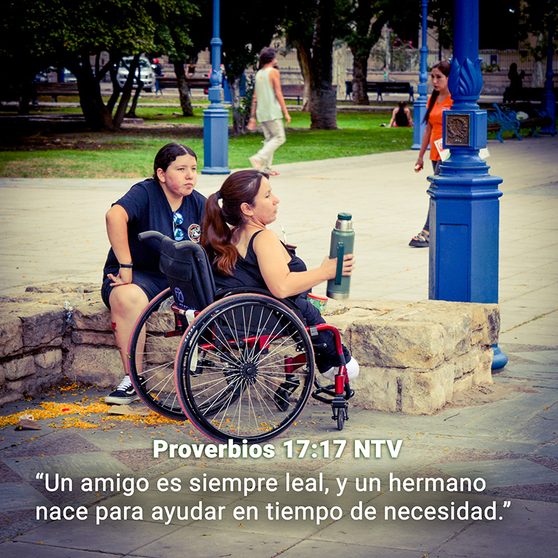 Proverbios 17:17 NTV “Un amigo es siempre leal, y un hermano nace para ayudar en tiempo de necesidad.”